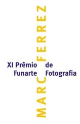 logotipo, no meio em amarelo o título marc ferrez e em azul 11 prêmio de fotografia funarte